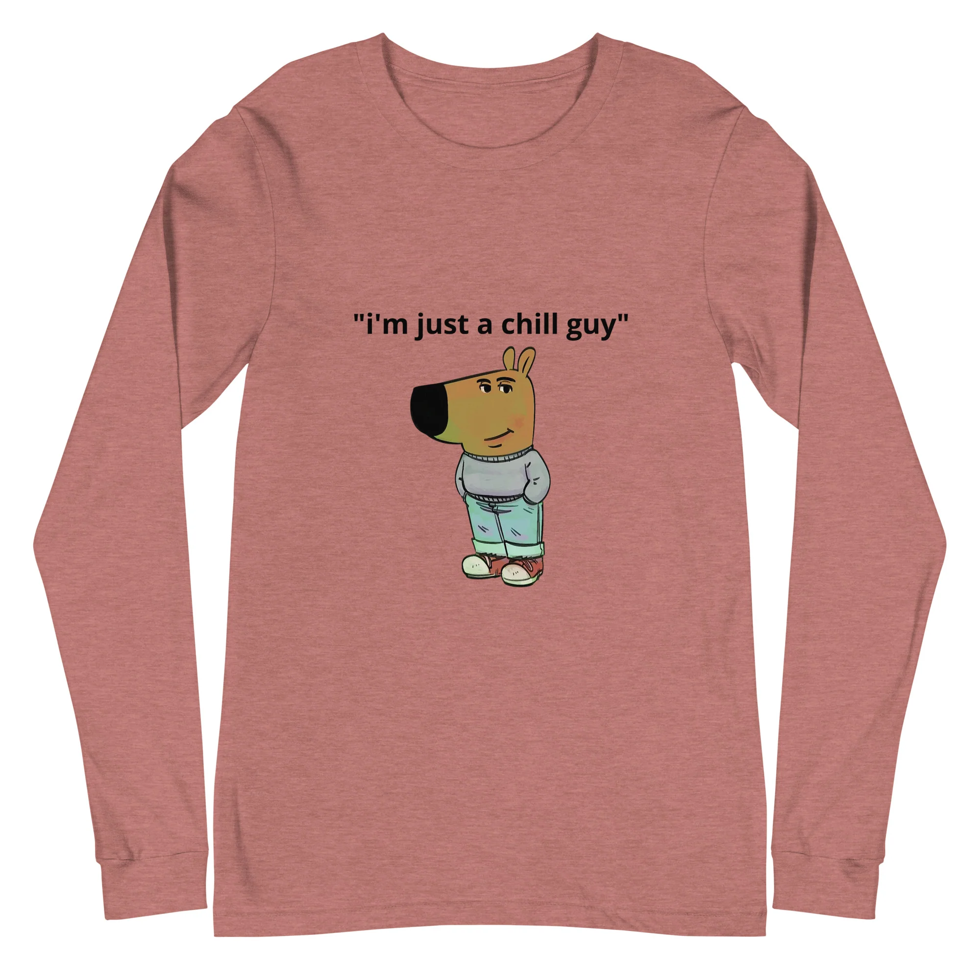 i'm just a chill guy long sleeve